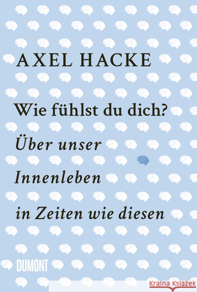 Wie fühlst du dich? Hacke, Axel 9783832168100