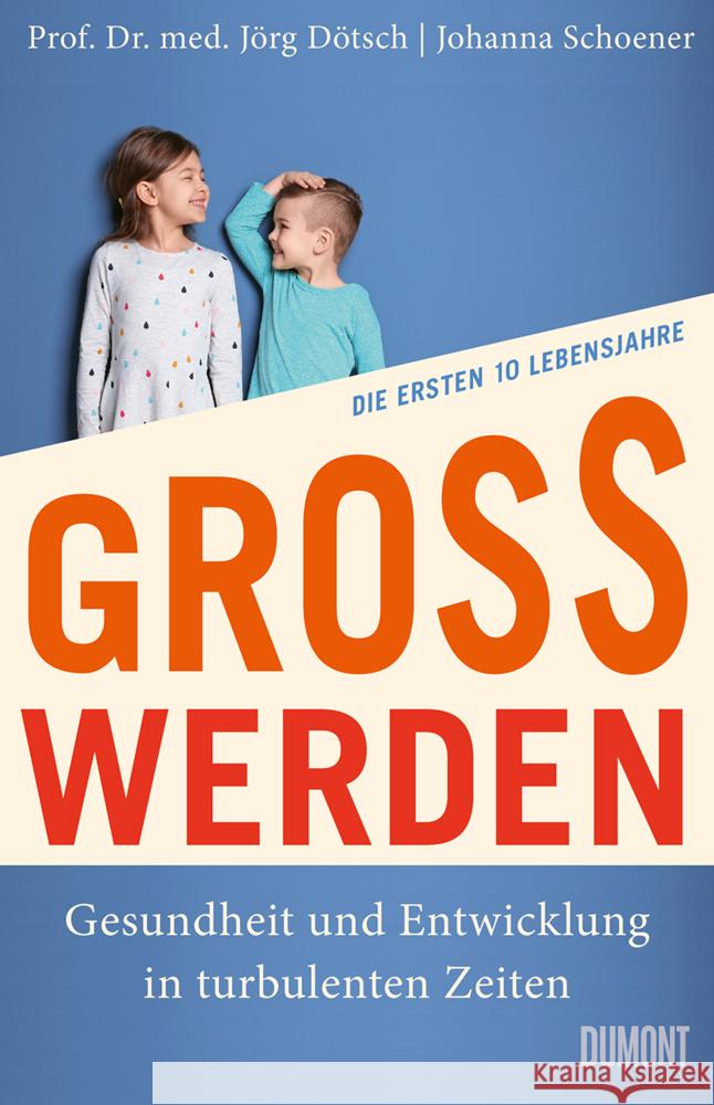 Großwerden Dötsch, Jörg, Schoener, Johanna 9783832168308 DuMont Buchverlag Gruppe