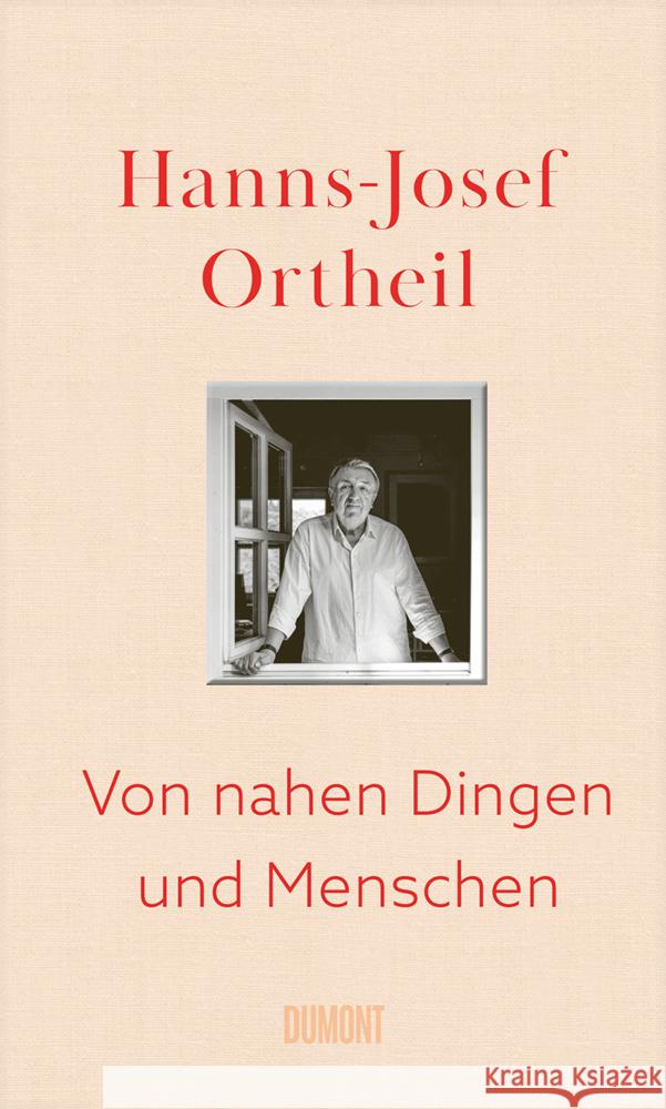 Von nahen Dingen und Menschen Ortheil, Hanns-Josef 9783832168384 DuMont Buchverlag Gruppe