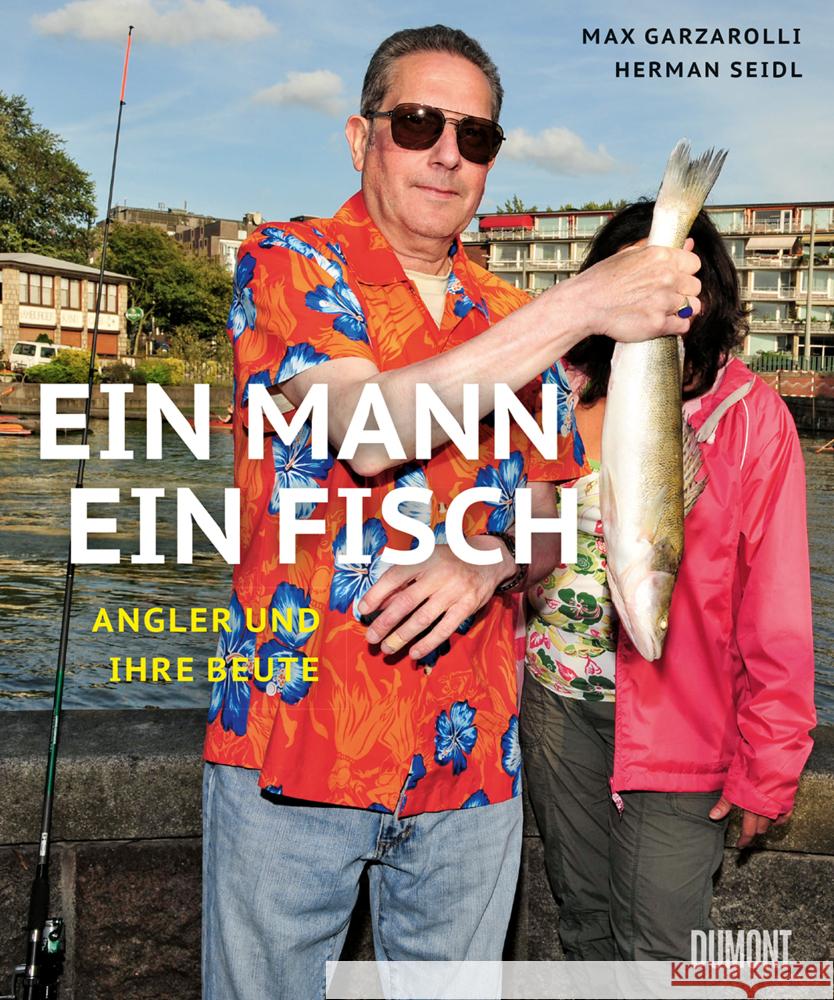 Ein Mann, ein Fisch Seidl, Herman, Garzarolli, Stefan Max 9783832169251 DuMont Buchverlag Gruppe