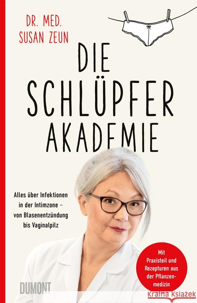 Die Schlüpferakademie Zeun, Susan 9783832169398 DuMont Buchverlag Gruppe