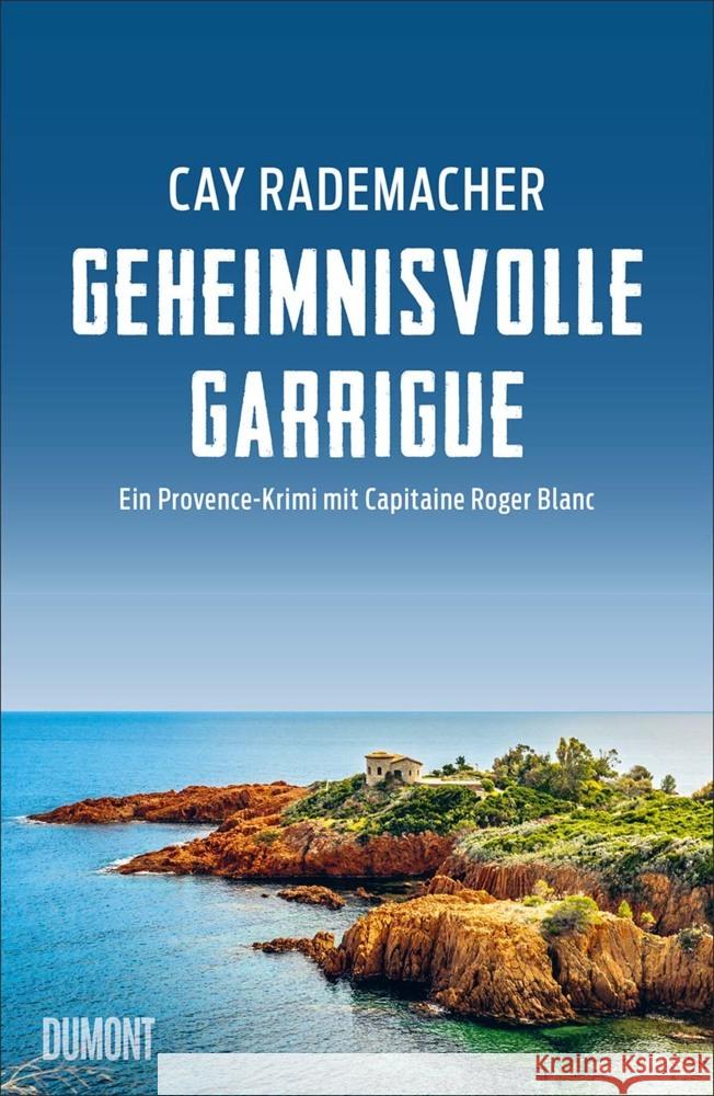 Geheimnisvolle Garrigue Rademacher, Cay 9783832181864 DuMont Buchverlag Gruppe