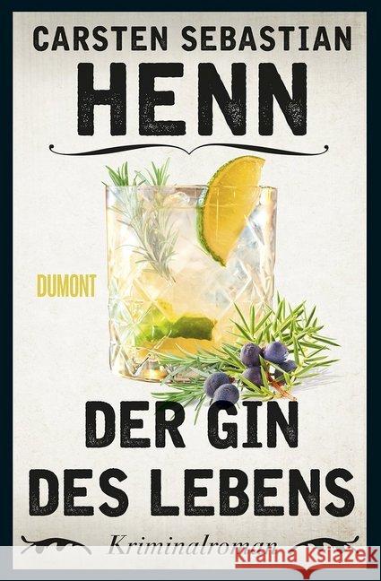 Der Gin des Lebens : Kriminalroman Henn, Carsten Sebastian 9783832183974