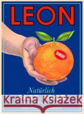 LEON. Natürlich Fast Food. Ehrlich. Einfach. Gut. : Ausgezeichnet als Kochbuch des Jahres 2011 Dimbleby, Henry; Vincent, John 9783832193683