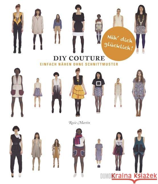 DIY Couture - Einfach nähen ohne Schnittmuster Martin, Rosie 9783832194314