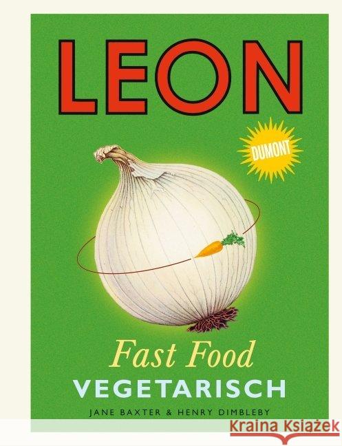 Leon Fast Food. Vegetarisch Baxter, Jane; Dimbleby, Henry 9783832194765