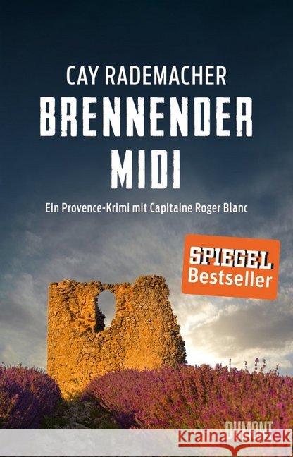 Brennender Midi : Ein Provence-Krimi mit Capitaine Roger Blanc Rademacher, Cay 9783832198190 DuMont Buchverlag