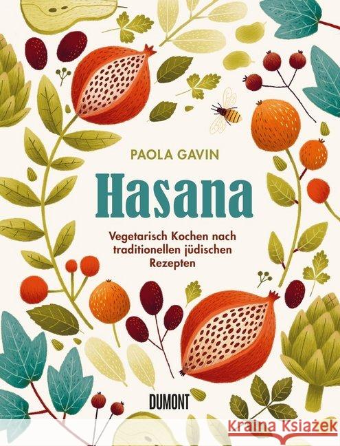 Hasana : Vegetarisch kochen nach traditionellen jüdischen Rezepten Gavin, Paola 9783832199456 DuMont Buchverlag
