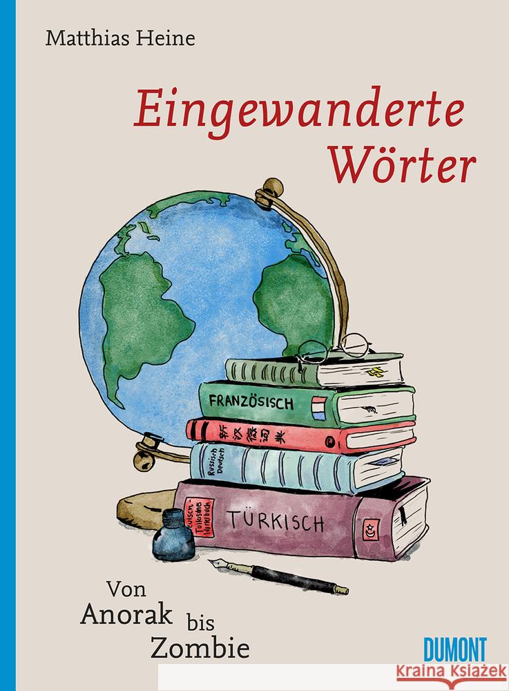 Eingewanderte Wörter Heine, Matthias 9783832199784 DuMont Buchverlag