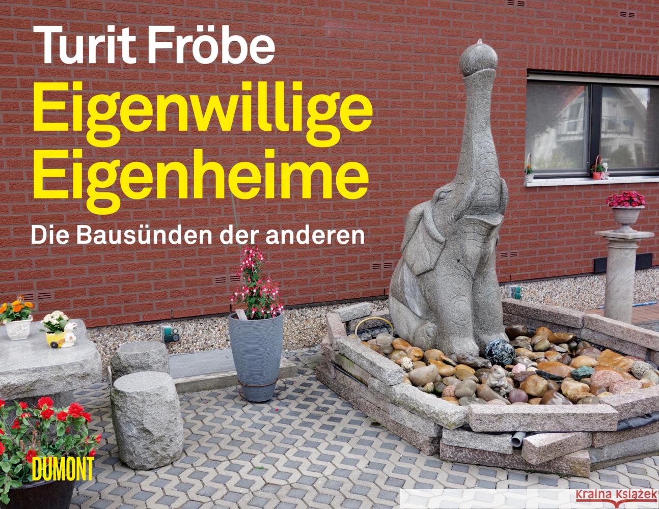 Eigenwillige Eigenheime Fröbe, Turit 9783832199920