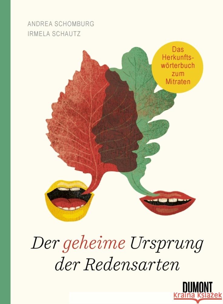 Der geheime Ursprung der Redensarten Schomburg, Andrea, Schautz, Irmela 9783832199975