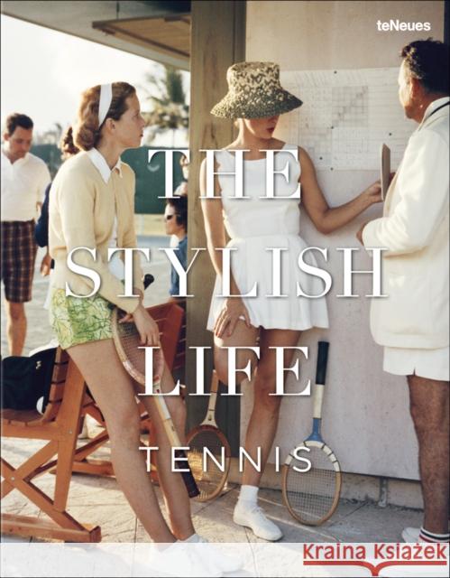 The Stylish Life: Tennis Rothenberg, Ben 9783832732318