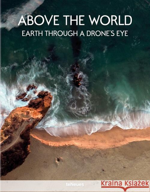 Above the World: Earth Through A Drone's Eye  9783832733773 