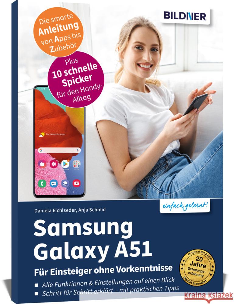 Samsung Galaxy A51 - Für Einsteiger ohne Vorkenntnisse Schmid, Anja, Eichlseder, Daniela 9783832804558 BILDNER Verlag
