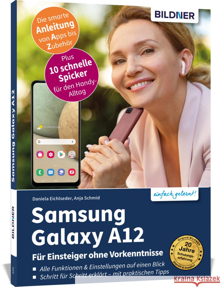 Samsung Galaxy A12 - Für Einsteiger ohne Vorkenntnisse Schmid, Anja, Eichlseder, Daniela 9783832804657 BILDNER Verlag