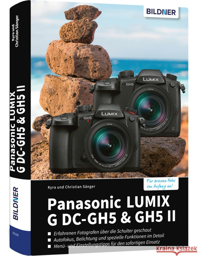 Panasonic Lumix G DC-GH5 & GH5 II Sänger, Kyra, Sänger, Christian 9783832804947 BILDNER Verlag