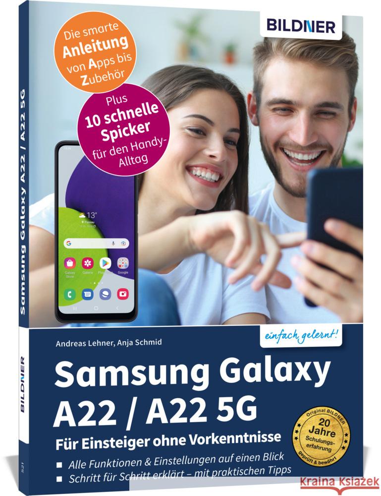 Samsung Galaxy A22 / A22 5G - Für Einsteiger ohne Vorkenntnisse Schmid, Anja, Lehner, Andreas 9783832804978