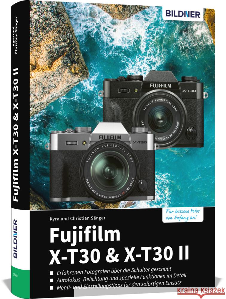 Fujifilm X-T30 & X-T30 II Sänger, Kyra, Sänger, Christian 9783832805166 BILDNER Verlag