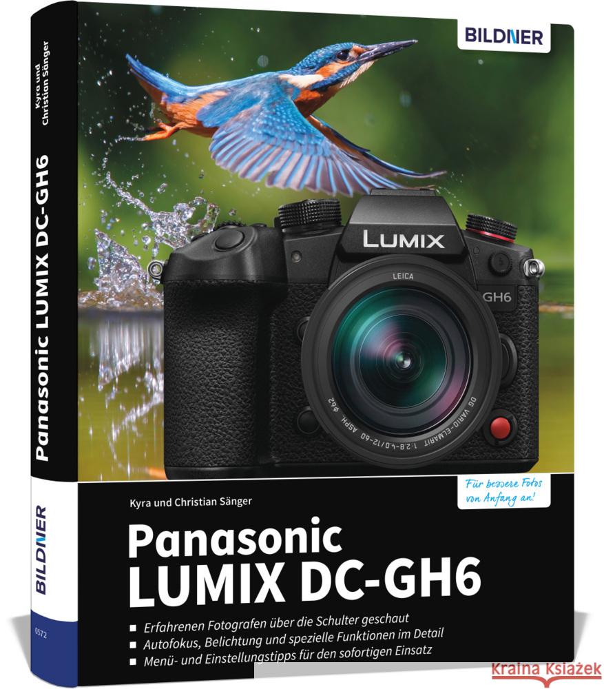 Panasonic LUMIX DC-GH6 Sänger, Kyra, Sänger, Christian 9783832805456 BILDNER Verlag