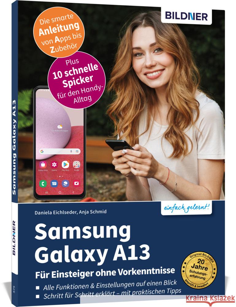 Samsung Galaxy A13 - Für Einsteiger ohne Vorkenntnisse Schmid, Anja, Eichlseder, Daniela 9783832805487