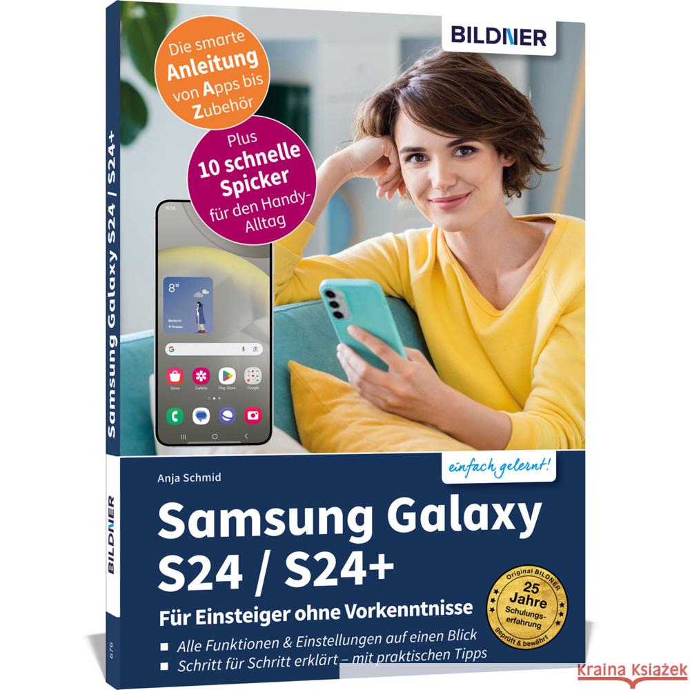 Samsung Galaxy S24 / S24+ - Für Einsteiger ohne Vorkenntnisse Schmid, Anja 9783832806606