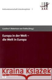 Europa in Der Welt - Die Welt in Europa Robertson-Von Trotha, Caroline Y. 9783832919344 Nomos Verlagsgesellschaft