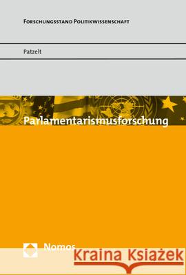 Parlamentarismusforschung: Einfuhrung Patzelt, Werner J. 9783832923464 Nomos Verlagsgesellschaft