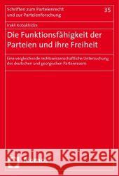 Die Funktionsfähigkeit der Parteien und ihre Freiheit Kobakhidze, Irakli 9783832927660 Nomos