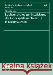 Nachdenkliches zur Entwicklung des Landesparlamentarismus in Niedersachsen Janssen, Albert 9783832928292 Nomos