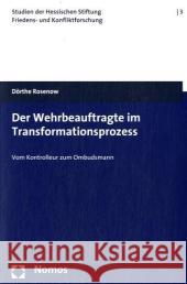 Der Wehrbeauftragte im Transformationsprozess Rosenow, Dörthe 9783832937911