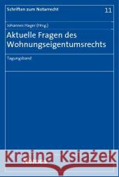 Aktuelle Fragen des Wohnungseigentumsrechts : Tagungsband Hager, Johannes   9783832940690 NOMOS