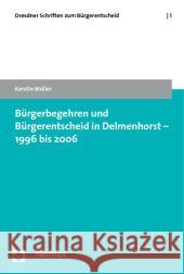 Bürgerbegehren und Bürgerentscheid in Delmenhorst - 1996 bis 2006 Müller, Kerstin   9783832944933