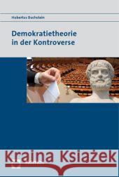 Demokratietheorie in der Kontroverse Buchstein, Hubertus   9783832948962