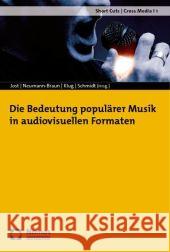 Die Bedeutung Popularer Musik in Audiovisuellen Formaten Jost, Christofer 9783832949990