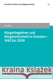 Bürgerbegehren und Bürgerentscheid in Dresden - 1992 bis 2009 Zylla, Jörn 9783832950156 Nomos