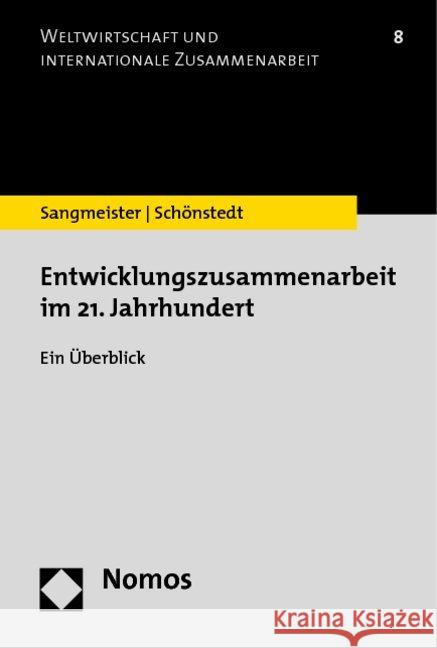 Entwicklungszusammenarbeit Im 21. Jahrhundert: Ein Uberblick Sangmeister, Hartmut 9783832955762