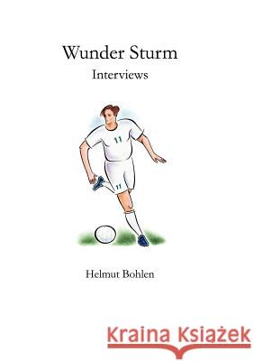 Wunder Sturm: Interviews Helmut Bohlen 9783833000867 Books on Demand