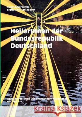 HeilerInnen der Bundesrepublik Deutschland Folz-Steinacker, Sigrid 9783833006029