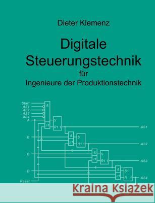 Digitale Steuerungstechnik für Ingenieure der Produktionstechnik Klemenz, Dieter 9783833006890