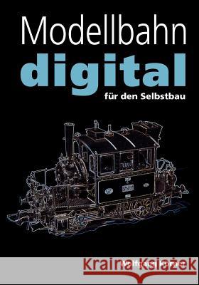 Modellbahn digital fur den Selbstbau Wolfgang K 9783833007200 Books on Demand