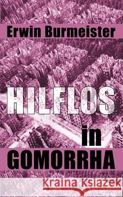 Hilflos in Gomorrha Erwin Burmeister 9783833008269