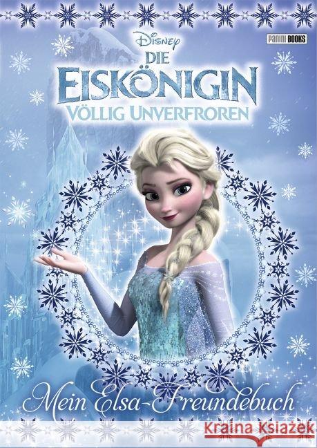 Disney Die Eiskönigin: Mein Elsa-Freundebuch : Völlig unverfroren Disney, Walt 9783833231346 Panini Books