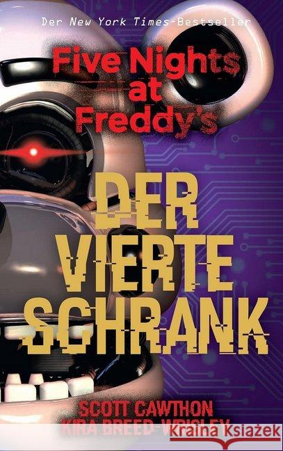 Five Nights at Freddy's: Der vierte Schrank : Videogameroman Cawthon, Scott; Breed-Wrisley, Kira 9783833237812 Panini Books