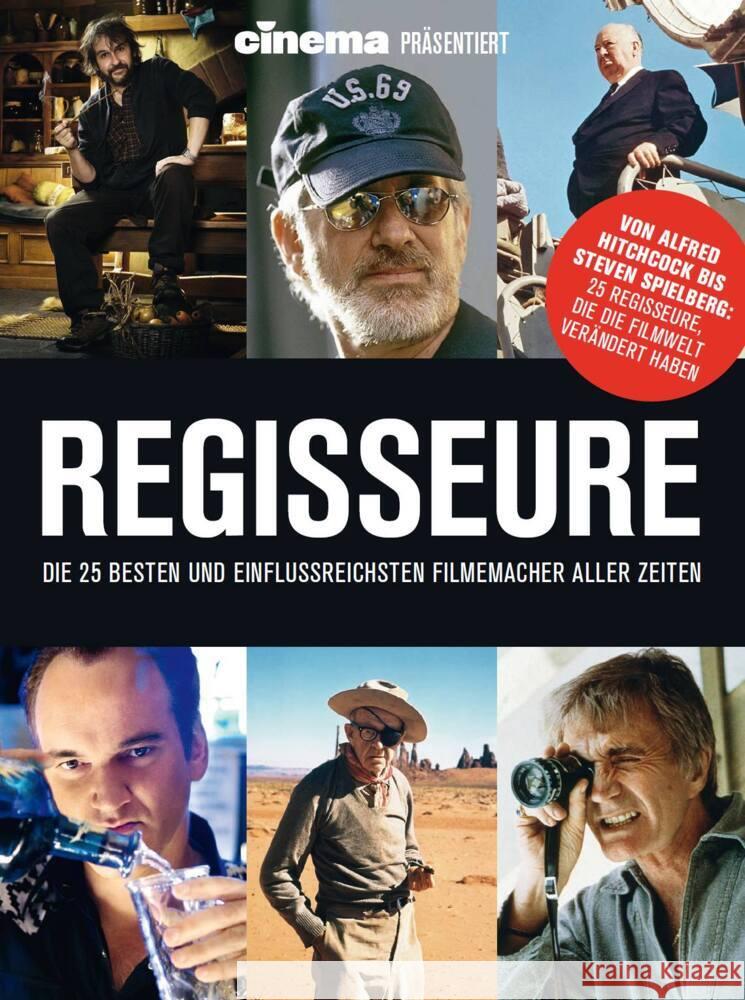 Cinema präsentiert: Regisseure - die 25 besten und einflussreichsten Filmemacher aller Zeiten Schulze, Philipp; Blau, Ralf; Rosner, Heiko 9783833239588