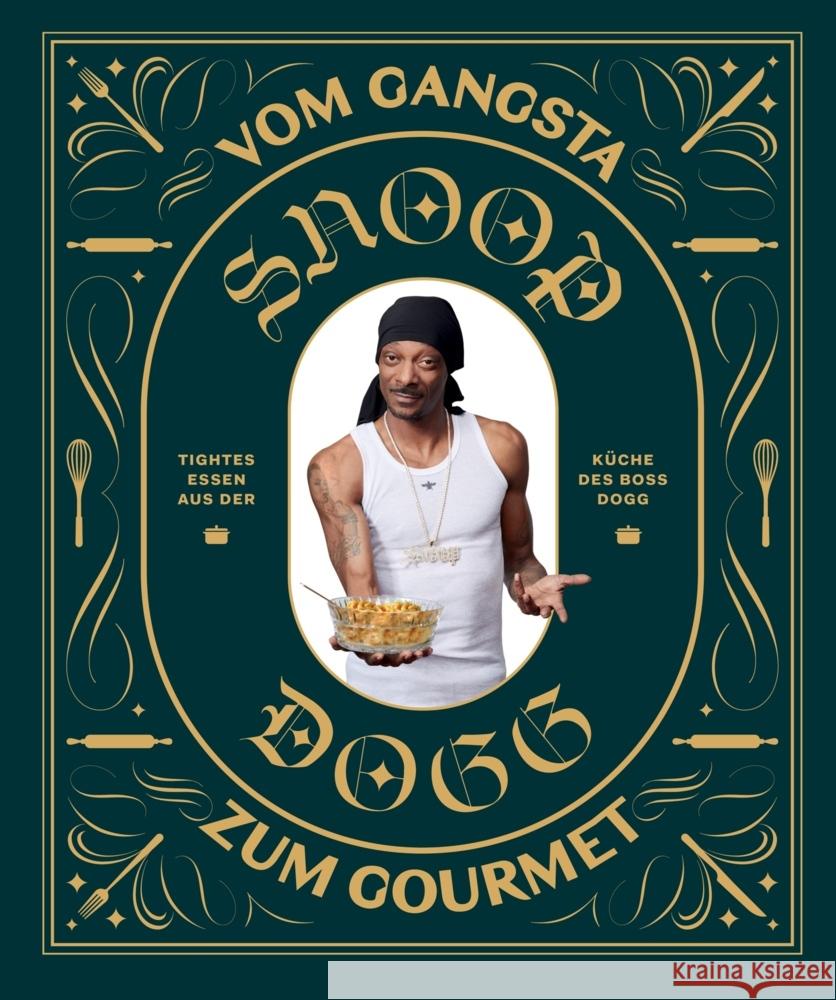 Snoop Dogg: Vom Gangsta zum Gourmet Snoop Dogg 9783833241857