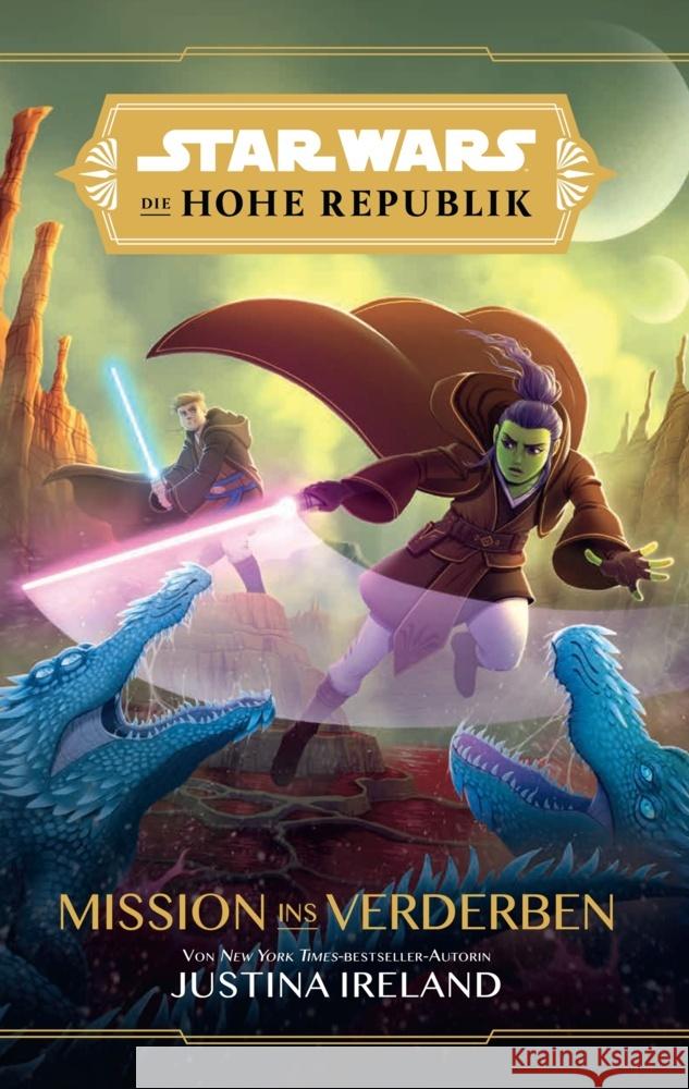 Star Wars Jugendroman: Die Hohe Republik - Mission ins Verderben Ireland, Justina 9783833241949