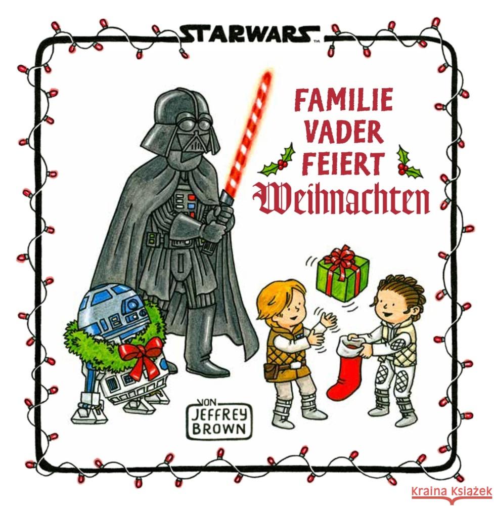 Star Wars: Familie Vader feiert Weihnachten Brown, Jeffrey 9783833242588 Panini Books