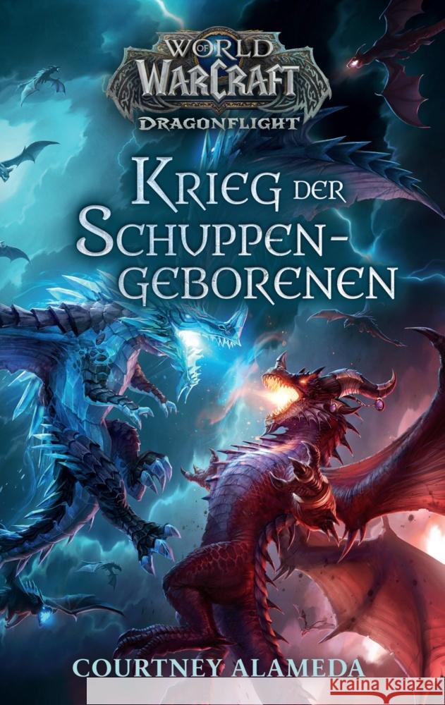 World of Warcraft: Dragonflight: Krieg der Schuppengeborenen Alameda, Courtney 9783833243424