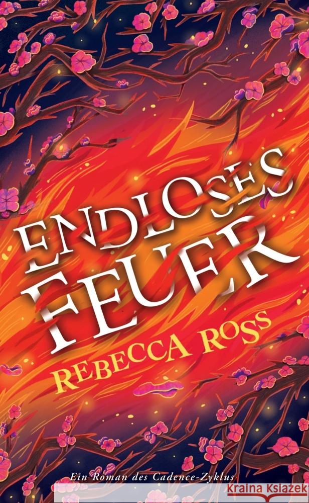 Endloses Feuer (Cadence-Zyklus 2) Ross, Rebecca 9783833244018