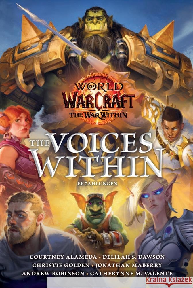 World of Warcraft: The Voices Within - Erzählungen Alameda, Courtney, Dawson, Delilah S., Golden, Christie 9783833246432